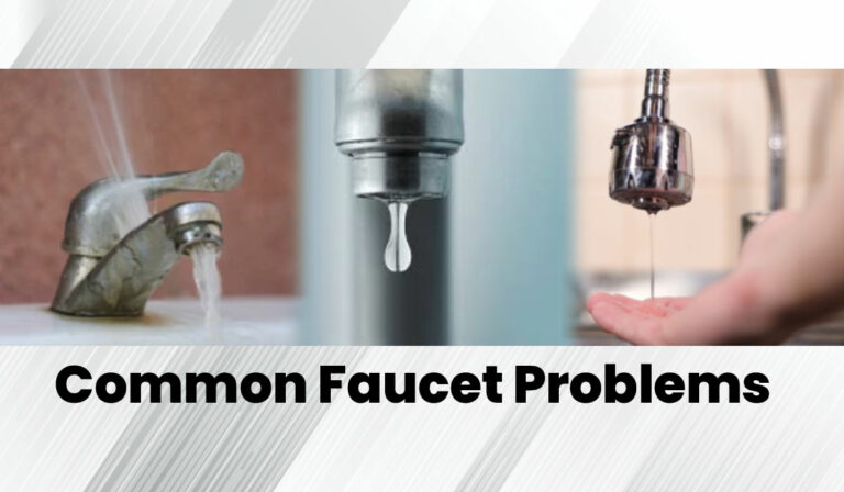 Common Faucet Problems And How To Fix Them