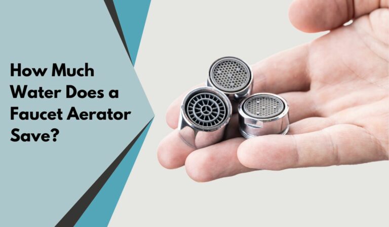 How Much Water Does a Faucet Aerator Save?
